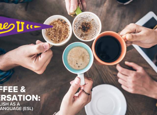 SHINE U: Coffee & Conversation: English as a Second Language (ESL)
